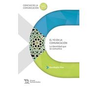 El Yo en la comunicación. La identidad que se comunica