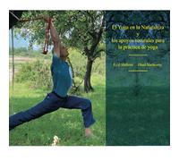 EL YOGA EN LA NATURALEZA: LOS APOYOS NATURALES PARA LA PRÁCTICA DE YOGA