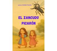 El zancudo picarón: Cuentos que parecen realidad