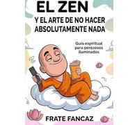 El Zen y el arte de no hacer absolutamente nada