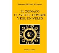 El Zodiaco Clave Del Hombre Y Del Universo (Spanish Edition)