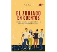 El Zodiaco en Cuentos: Descubre la magia de tu signo zodiacal en estas fascinantes historias