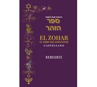 El Zohar- El Libro del Esplendor: Castellano. Tomo II. Bereshit