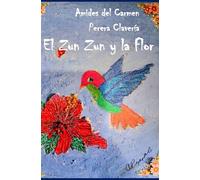 El Zun Zun y la Flor