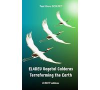 EL4DEV Vegetal Calderas - Terraforming the Earth