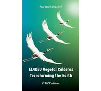 EL4DEV Vegetal Calderas - Terraforming the Earth