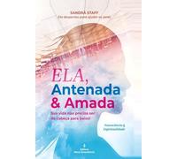 Ela, Antenada & Amada: sua vida não precisa ser de cabeça para baixo