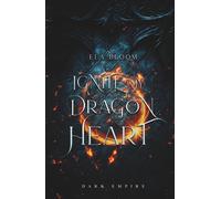 Ela Bloom Ignite my Dragon Heart (Tascabile)