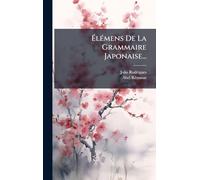 ÉlÃ(c)mens De La Grammaire Japonaise...
