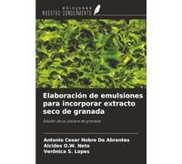 Elaboración de emulsiones para incorporar extracto seco de granada: Estudio de la cáscara de granada