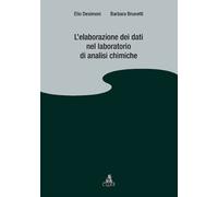 L'elaborazione dei dati nel laboratorio di analisi chimiche - Desimoni Eli...