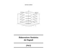 Elaborazione Statistica Dei Segnali di Gaetano Scarano, 2017, Indipendently Pu