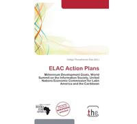 ELAC Action Plans: Millennium Development Goals, World Summit on the Information Society, United Nations Economic Commission for Latin America and the Caribbean