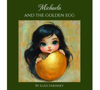 Elad Zabinsky Michaela and the golden egg (Copertina rigida)