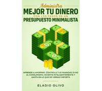 Eladio Olivo Administra mejor tu dinero con los pasos de un p (Copertina rigida)