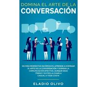 Eladio Olivo Domina el arte de la conversación (Tascabile)
