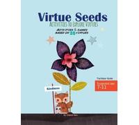 Elaheh Bos Virtue Seeds - Ages 7-11 (Tascabile)