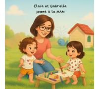 Elaïa et Gabriella jouent à la MAM