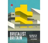 Elain Harwood Brutalist Britain (Copertina rigida)