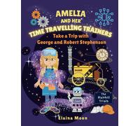 Elaina Moon Amelia and her Time Travelling Trainers (Tascabile)