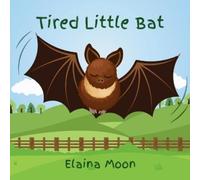 Elaina Moon Tired Little Bat (Tascabile)