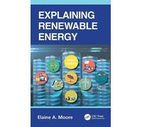 Elaine A. Moore Explaining Renewable Energy (Tascabile)