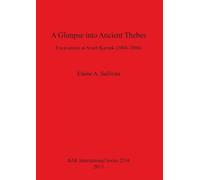Elaine A Sullivan A Glimpse into Ancient Thebes (Tascabile)