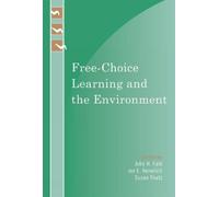 Elaine Andrews Free-Choice Learning and the Environment (Tascabile)