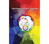 Elaine Barrette Farmer Harmonious Color Schemes (Tascabile)