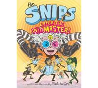 Elaine Bay The Snips: Enter the Wigmaster (A Graphic Novel) (Copertina rigida)