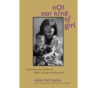 Elaine Bell Kaplan Not Our Kind of Girl (Tascabile)