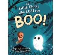 Elaine Bickell The Little Ghost Who Lost Her Boo (Copertina rigida)