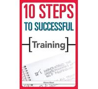 Elaine Biech 10 Steps to Successful Training (Tascabile)
