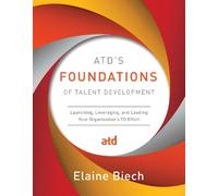 Elaine Biech ATD's Foundations of Talent Development (Copertina rigida)