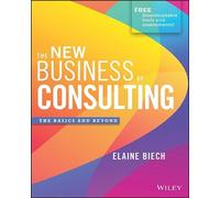 Elaine Biech The New Business of Consulting (Copertina rigida)