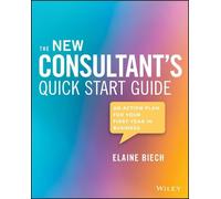 Elaine Biech The New Consultant's Quick Start Guide (Tascabile)
