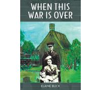 Elaine Blick When This War Is Over (Tascabile)