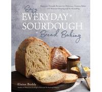 Elaine Boddy Easy Everyday Sourdough Bread Baking (Tascabile)