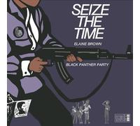 Elaine Brown/Black Panther Party Seize the Time (Deep (Vinyl LP)