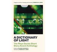 Elaine Canning A Dictionary of Light (Tascabile) Rhys Davies Short Story Award