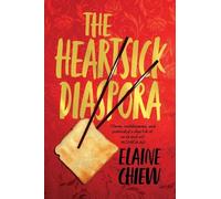 Elaine Chiew The Heartsick Diaspora, and other stories (Tascabile)