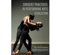 Elaine DiFalco Daugherty Heather Consent Practices in Perform (Copertina rigida)