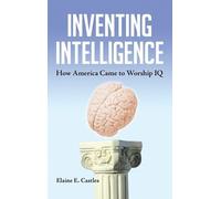 Elaine E. Castles Inventing Intelligence (Copertina rigida)