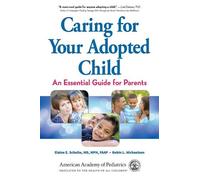 Elaine E. Schulte, MD, MPH, FAAP Robin Mich Caring for Your Adopted (Tascabile)