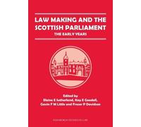 Elaine E. Sutherland Law Making and the Scottish Parliament (Tascabile)