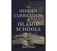 Elaine Ellinger The Hidden Curriculum of Islamic Schools (Tascabile)