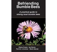 Elaine Evans Ian Burns Patrick Lhomme Befriending Bumble Bees (Tascabile)