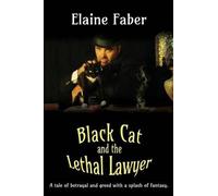 Elaine Faber Black Cat and the Lethal Lawyer (Tascabile)