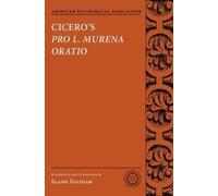 Cicero's Pro L. Murena Oratio (American Philological Association Texts and Commentaries) [Lingua inglese]