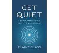 Elaine Glass Get Quiet (Tascabile)